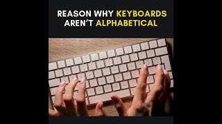Why Keyboards Aren’t Alphabetical
