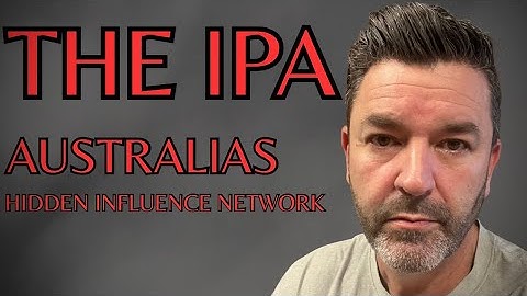 The Institute Of Public Affairs : Who They Are - What They Do - Why It Matters