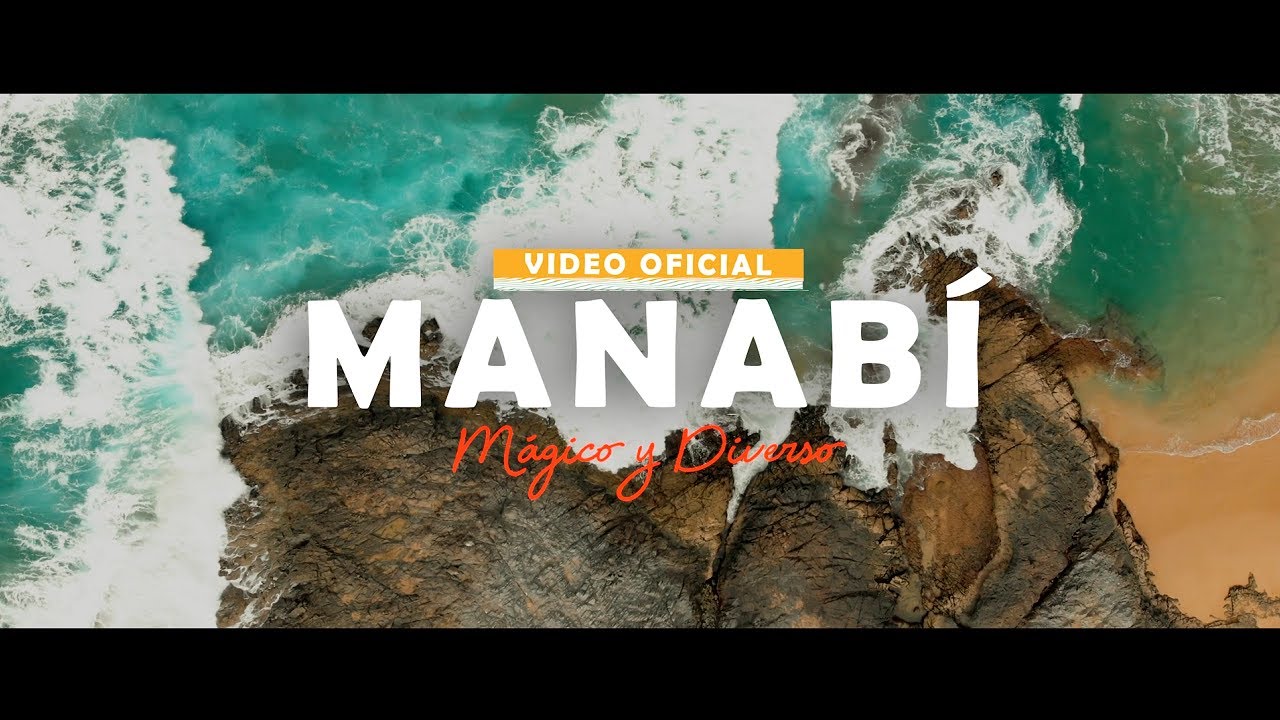 VIDEO OFICIAL Manabí Mágico Y Diverso TEMPORADA 2020 YouTube