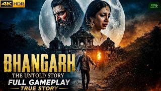 BHANGARH HORROR GAME – India’s Most Haunted Fort 😱 FULL GAMEPLAY (No Commentary) 4K