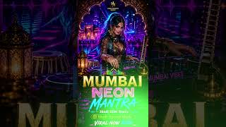 Mumbai Neon Mantra Remix | Hindi EDM DJ Music | Indian Oriental Club Beat | Viral Now 2026 #edm