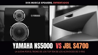 Dos pesos pesados: JBL S4700 VS Yamaha NS5000