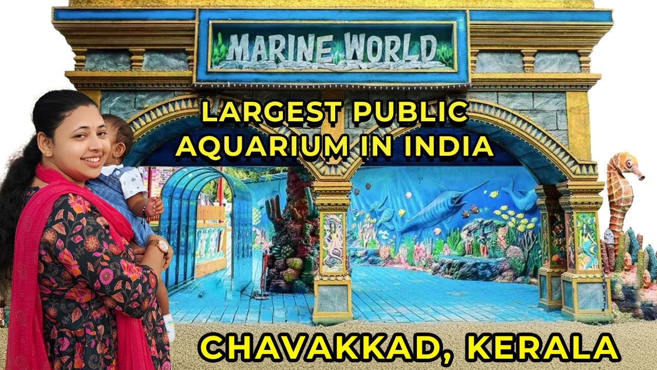Marine World Chavakkad | India's Largest Public Aquarium | Kerala Tourism | 2025