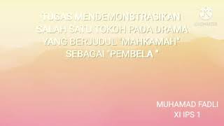 Tugas Bahasa Indonesia mendemonstrasikan Drama yang berjudul ' Mahkamah ' Tugas Bahasa Indonesia mendemonstrasikan Drama yang berjudul ' Mahkamah '
