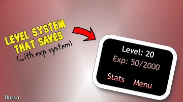 How to make a leveling + exp system system that saves in roblox studios [Kiriva]