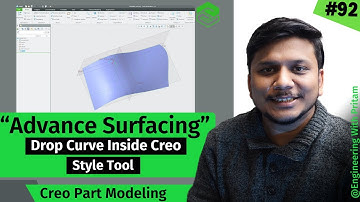 Advanced Surfacing in PTC Creo: Drop Curves inside Style Tool | #92