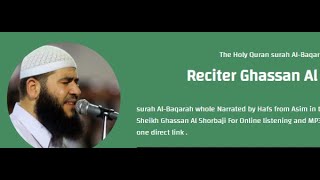 The Holy Quran in the voice of Ghassan Al Shorbaji | Surah Name: Al-Baqarah