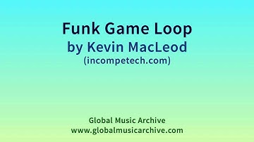 Funk Game Loop- Kevin MacLeod (incompetech.com)