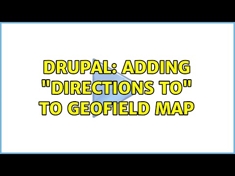 Drupal: Adding "Directions To" to Geofield Map