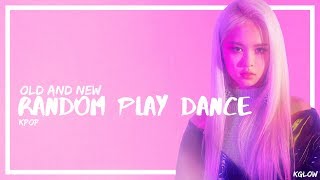Kpop random play dance old and new ...