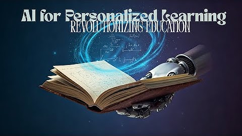 AI for Personalized Learning: Revolutionizing Education