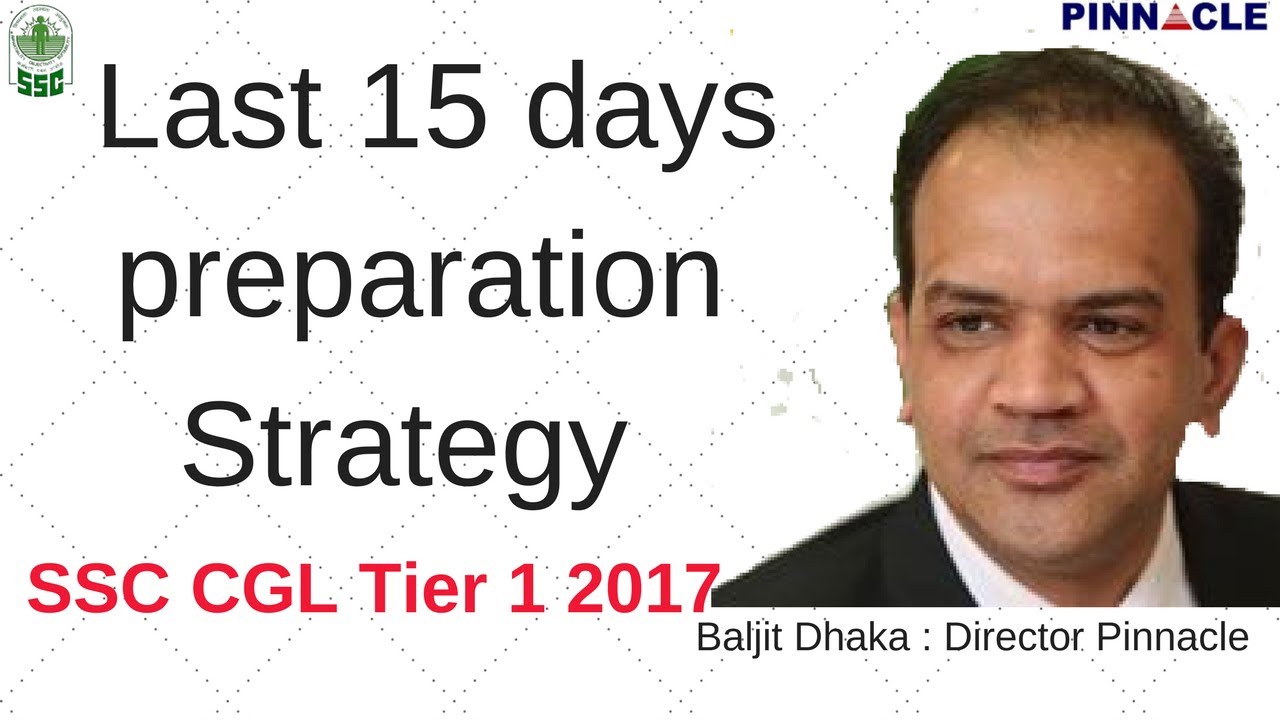 SSC CGL tier 1 2017 I Last 15 days preparation strategy by Baljit Dhaka