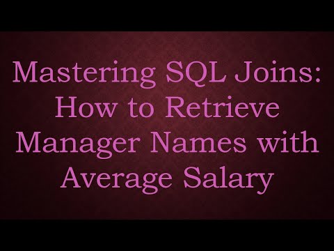 Mastering SQL Joins: