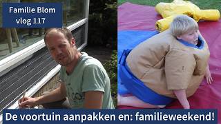Flink Aanpakken In De Voortuin En Familieweekend - Familie Blom 117