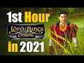 FIRST HOUR of LORD OF THE RINGS ONLINE in 2021