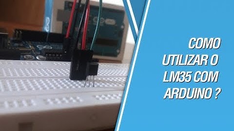 Como utilizar o LM35 com Arduino?