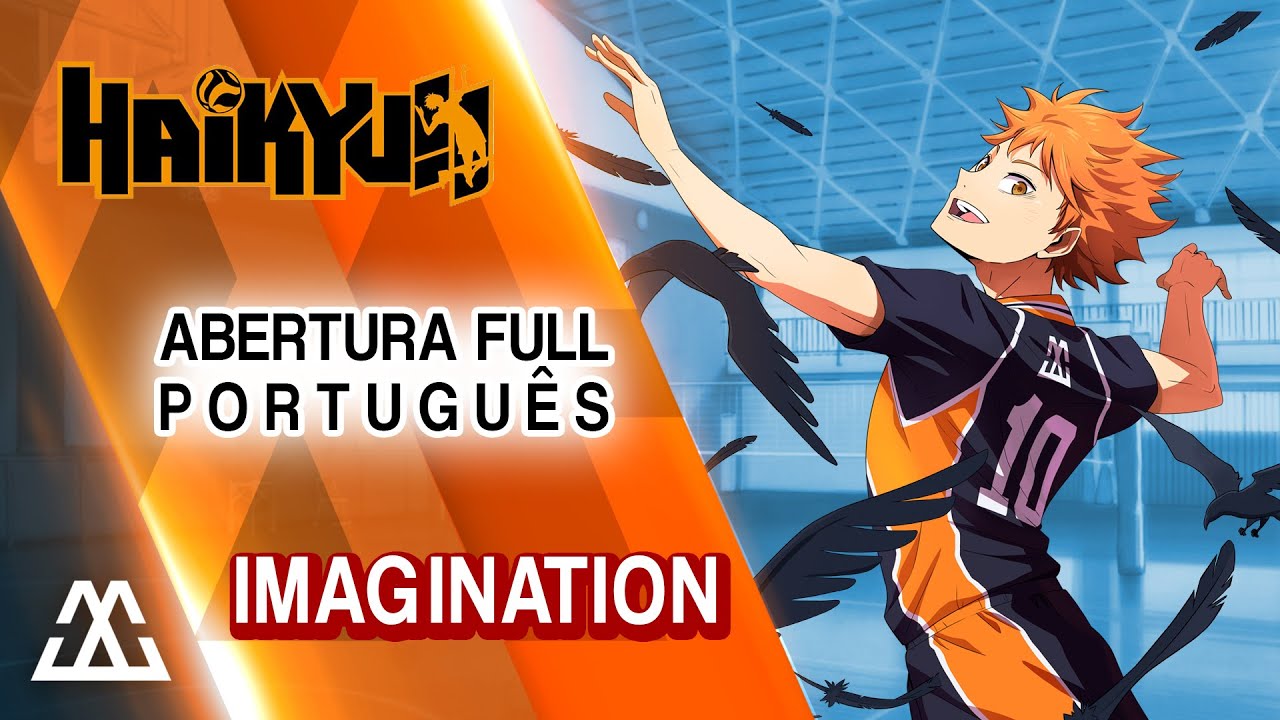 Haikyuu!! Abertura 1 Completa em Português Imagination (PTBR) YouTube Haikyuu!! Abertura 1 Completa em Português Imagination (PTBR) YouTube