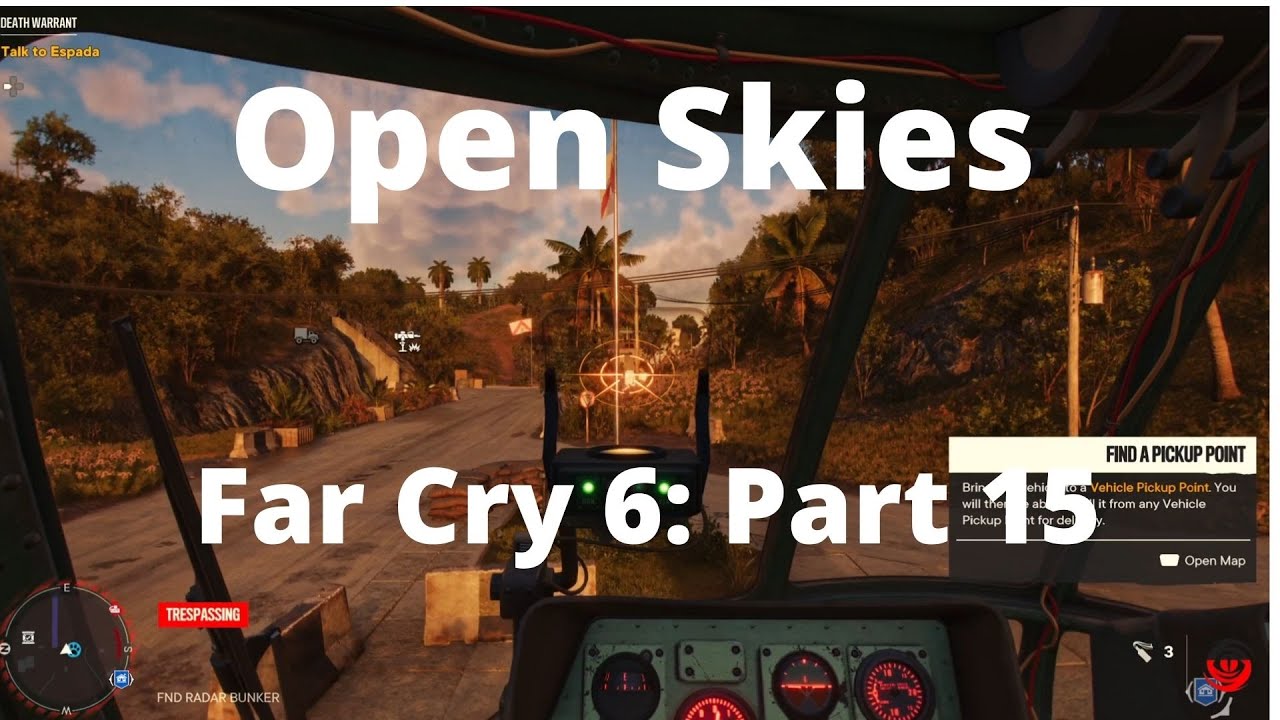 Open Skies & Death Warrant - Far Cry 6 Walkthrough & Guide