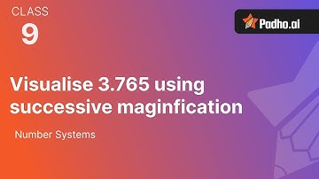 Number Systems | Class 9 - NCERT | Maths | Chapter 1 | Visualize 3.765 on a Number Line