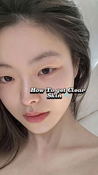 How To Achieve Clear Skin 😍 #clearskin #glasskin
