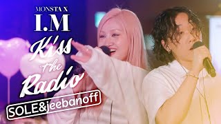 [LIVE PLAYLIST🎵] 그랜드 몬키라 페스티벌 with g. SOLE, jeebanoff | KBS 몬스타엑스 I.M의 키스더라디오 250529 방송