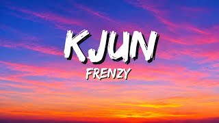 Kjun _Frenzy_Lyrics 