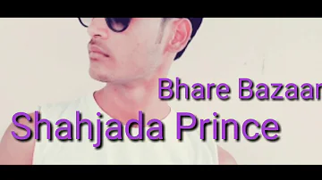 Bhare Bazaar Il Namaste England ll Choreography By ( Shahjada Prince)