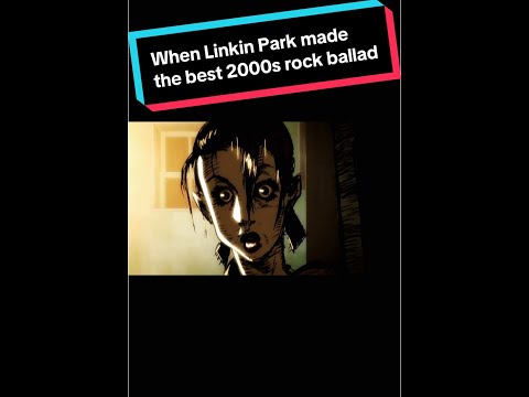 When Linkin Park made the best 2000s rock ballad