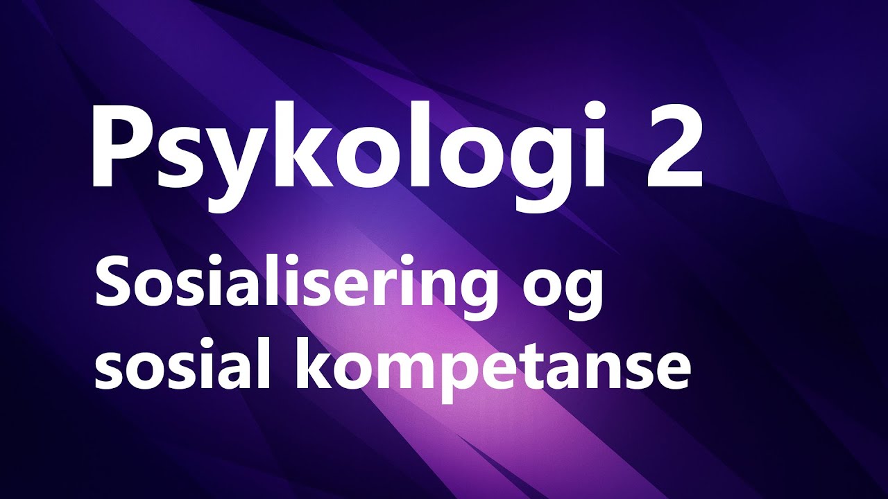 Kapittel 2 - Sosialisering og sosial kompetanse