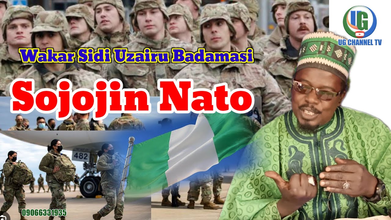 Wakar Sidi Uzairu Badamasi SOJOJIN NATO Tashigowar Sojojin America Nigeria