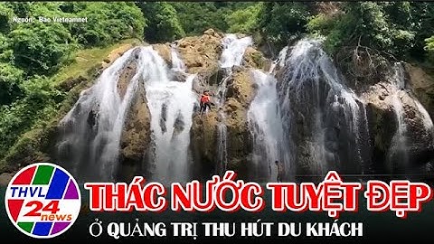 Thác nước tuyệt đẹp ở Quảng Trị thu hút du khách