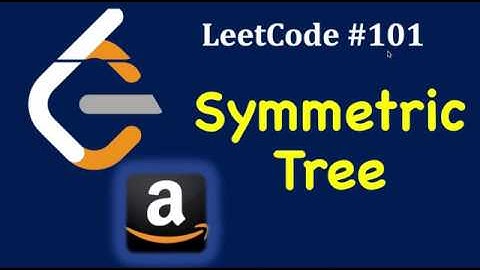 LeetCode #101: Symmetric Tree | Amazon Coding Interview