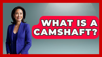 What Is A Camshaft? - Car Collector Enthusiasts