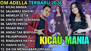 KICAU MANIA - SALAHMU SENDIRI - MEMILIH SETIA || DIFARINA INDRA - OM ADELLA TERBARU 2026