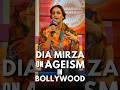 Dia Mirza Opens Up on Ageism in Bollywood 🎬