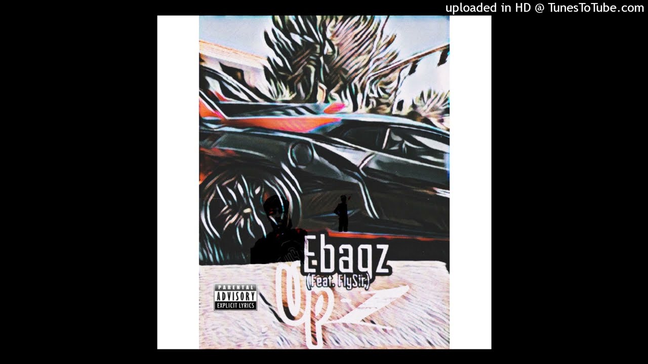 Ebagz - Up 1 (Feat. FlySir)