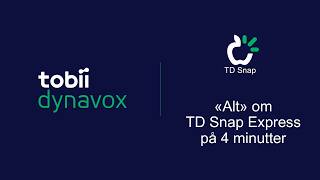 "Alt" om TD Snap Express på 4 minutter