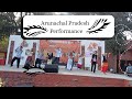 Arunachal Pradesh performance at our college ✨️