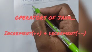 JAVA | INCREMENT AND DECREMENT OPERATORS | COMPUTER APPLICATION ICSE CLASS 9 10 BCA MCA BTech Mtech
