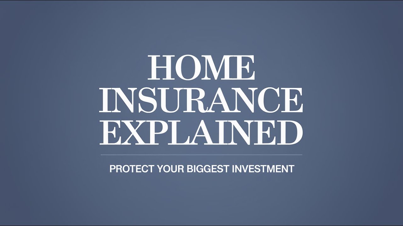 Home Insurance Explained: Protecting Your Biggest Investment – What You Need to Know