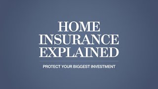 Home Insurance Explained: Protecting Your Biggest Investment – What You Need to Know