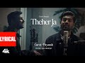 Theher Ja - (Lyrical Video) - Garvit-Priyansh | Aniket Shukla | New Hindi Song | T-Series