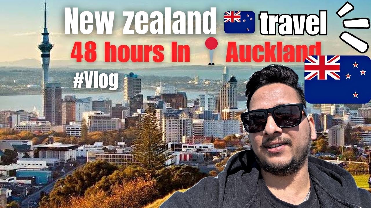 48 Hours In Auckland Newzealand 🇳🇿 part 01 /nzvasusharmavlogs
