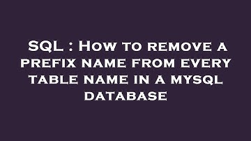 SQL : How to remove a prefix name from every table name in a mysql database