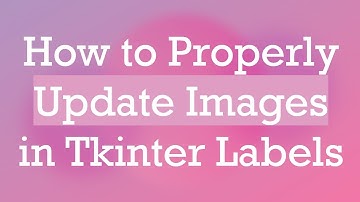 How to Properly Update Images in Tkinter Labels
