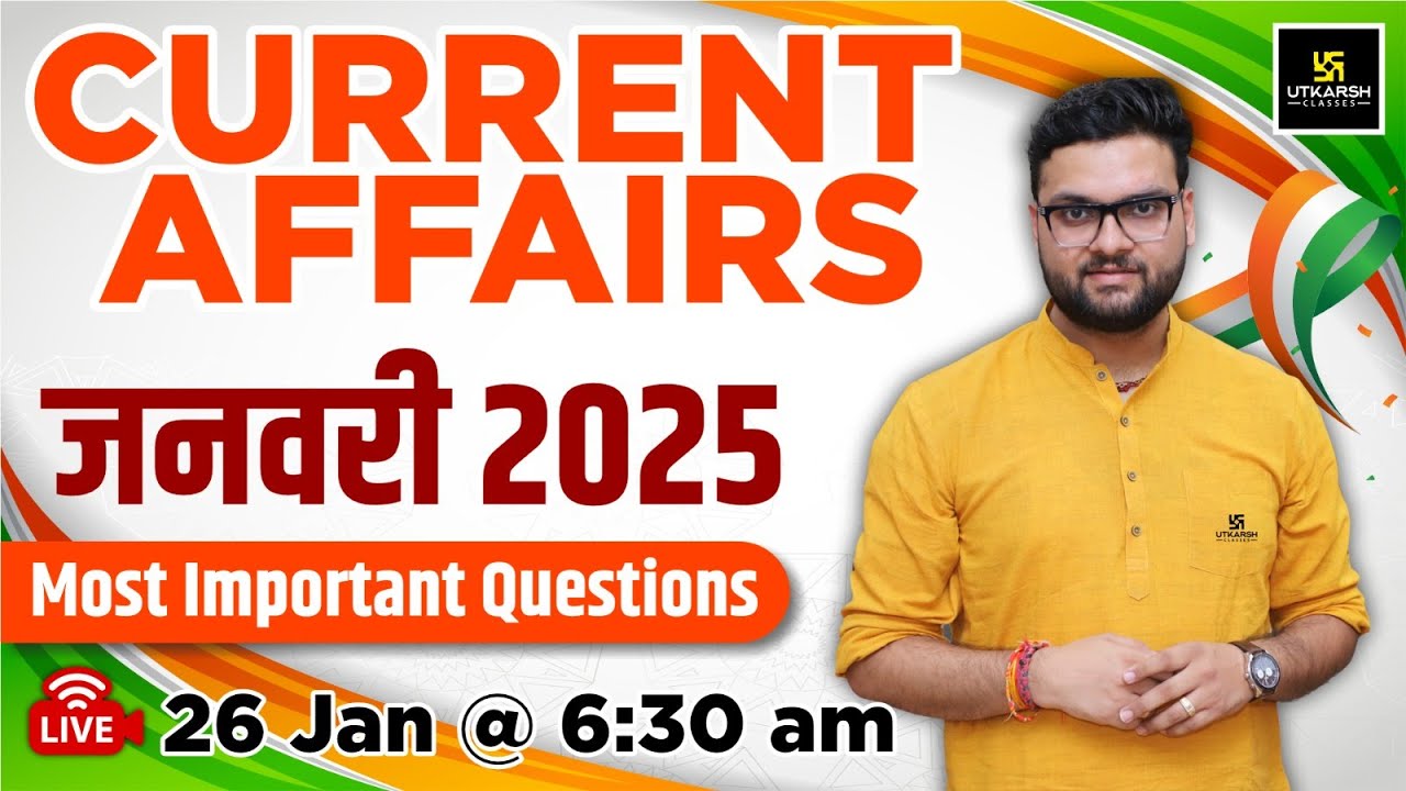Jan 2025 Current Affairs | Current Affairs Today | Most Important Questions | Kumar Gaurav Sir