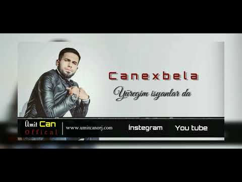canexbela - yüreğim