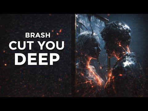 BRASH - Cut You Deep