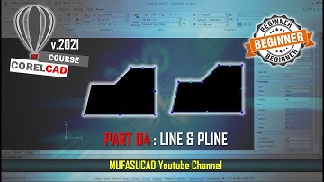 [PART 04] CorelCAD 2021 Line And Pline Essential Training For Beginner