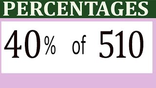 Percentages 40 Percentage% Of 510